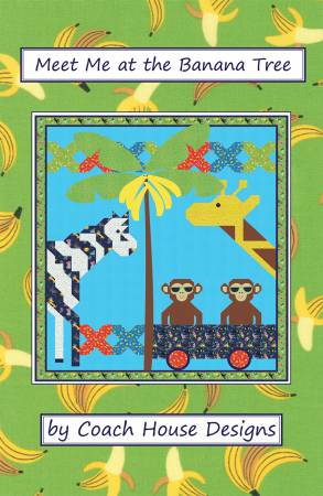 Meet Me At The Banana Tree Quilt Pattern By Coach House Designs 61x69