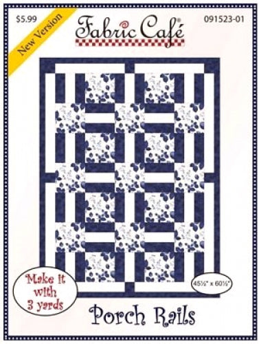 Fabric Cafe Quilt Pattern Porch Rails Make it with 3 yards! 44