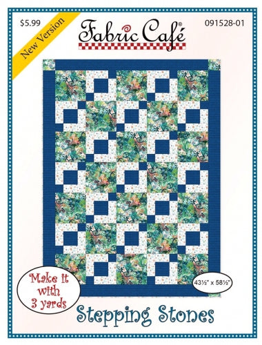 Fabric Cafe Quilt Pattern Stepping Stones Make it with 3 yards! 44