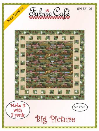Fabric Cafe Quilt Pattern BIG Picture Pattern Make it with 3 yards! 50