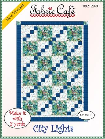 Fabric Cafe Quilt Pattern City Lights Make it with 3 yards! 43x61