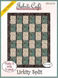Fabric Cafe Quilt Pattern Lickity Split Make it with 3 yards! 47
